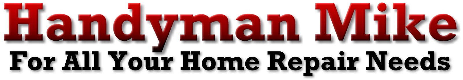 Handyman Mike of Gig Harbor - home improvement contractor, handyman, home repairs, painting, roofing, windows and drywall installation.